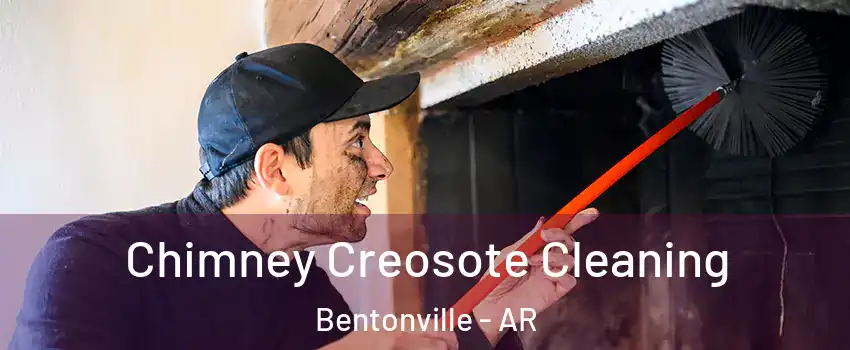  Chimney Creosote Cleaning Bentonville - AR