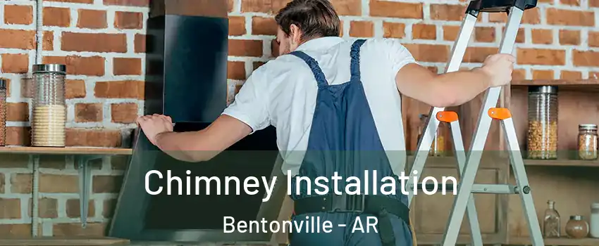  Chimney Installation Bentonville - AR
