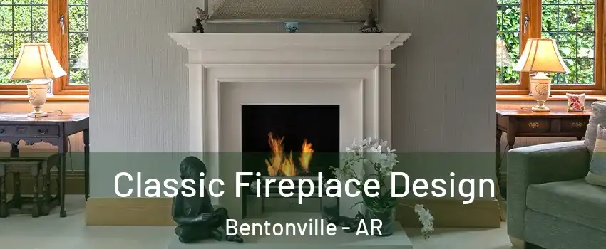  Classic Fireplace Design Bentonville - AR