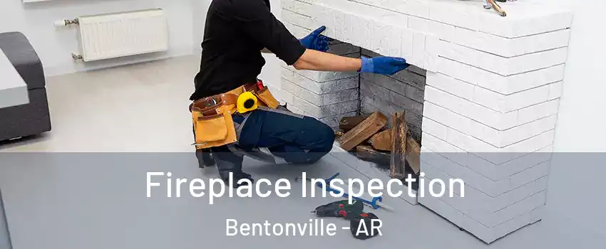  Fireplace Inspection Bentonville - AR