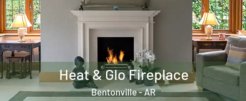  Heat & Glo Fireplace Bentonville - AR