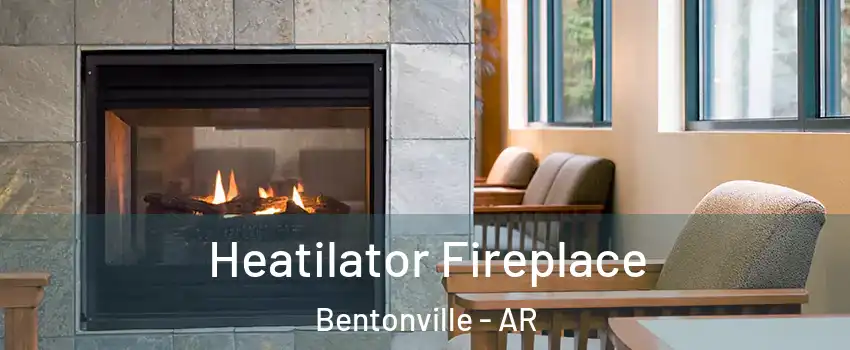  Heatilator Fireplace Bentonville - AR