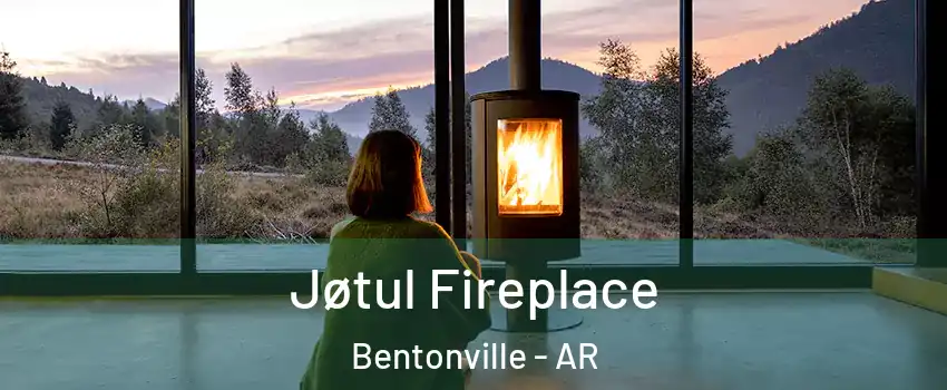  Jøtul Fireplace Bentonville - AR